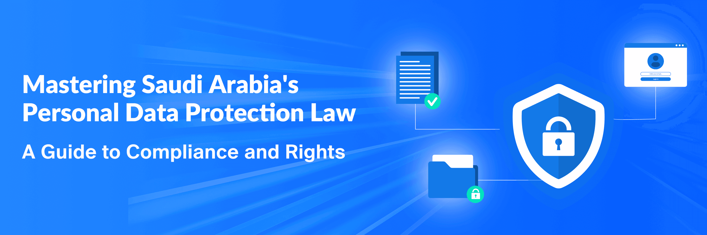 mastering-saudi-arabias-personal-data-protection-law-a-guide-to-compliance-and-rights